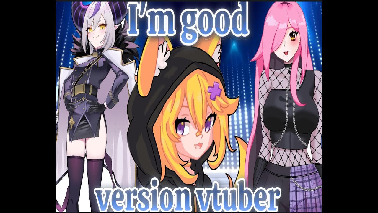 I'm good David Guetta, Bebe Rexha version vtuber