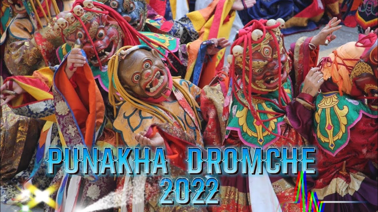 PUNAKHA DROMCHE MASK DANCE|པུ་ན་ཁ་སྒྲོམ་མཆོད་2022