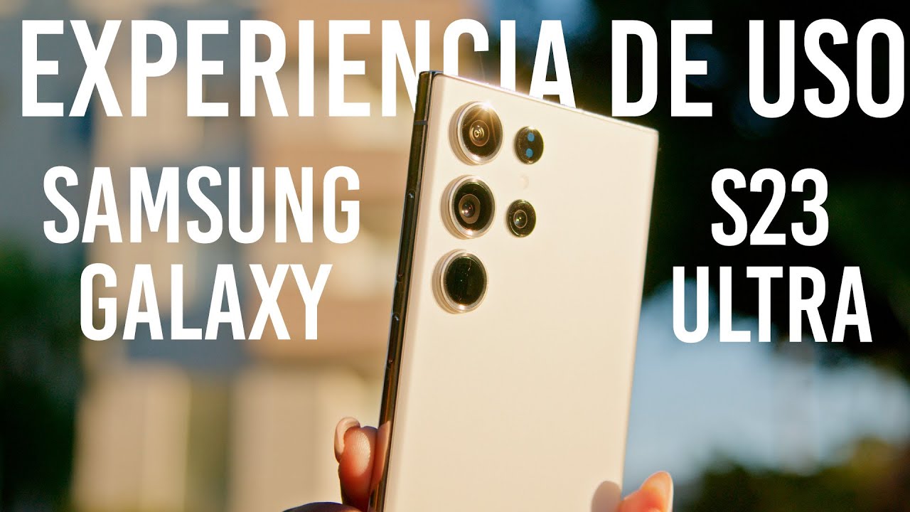 S23 Ultra luego de 3 meses I Experiencia de uso