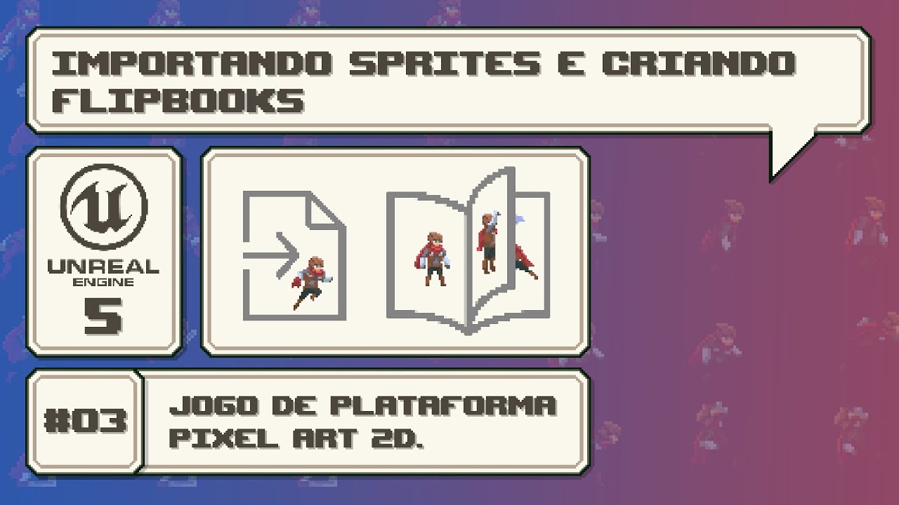 Jogo de plataforma pixel art 2d - Unreal Engine 5 - Importando Sprites e criando Flipbooks