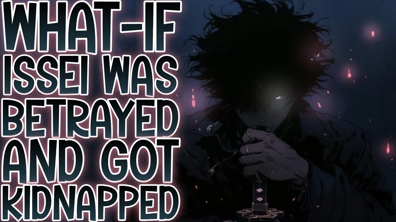 IT'S TOO LATE?...: What-if Issei Was Betrayed And Got Kidnapped, A BROKEN LIFE | Part 1