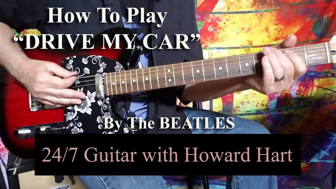 Урок игры на гитаре «DRIVE MY CAR» — Как играть «DRIVE MY CAR» группы The Beatles на гитаре