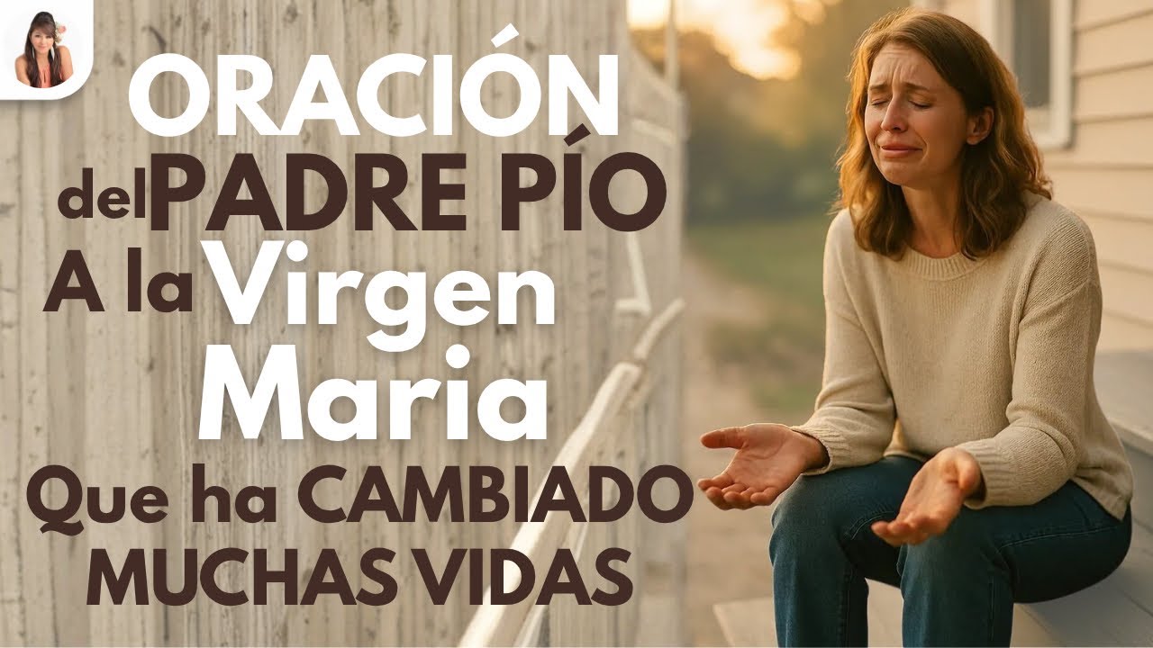 🔴Oración de la Mañana del PADRE PÍO A LA VIRGEN MARÍA👉 que ha CAMBIADO MUCHAS VIDAS