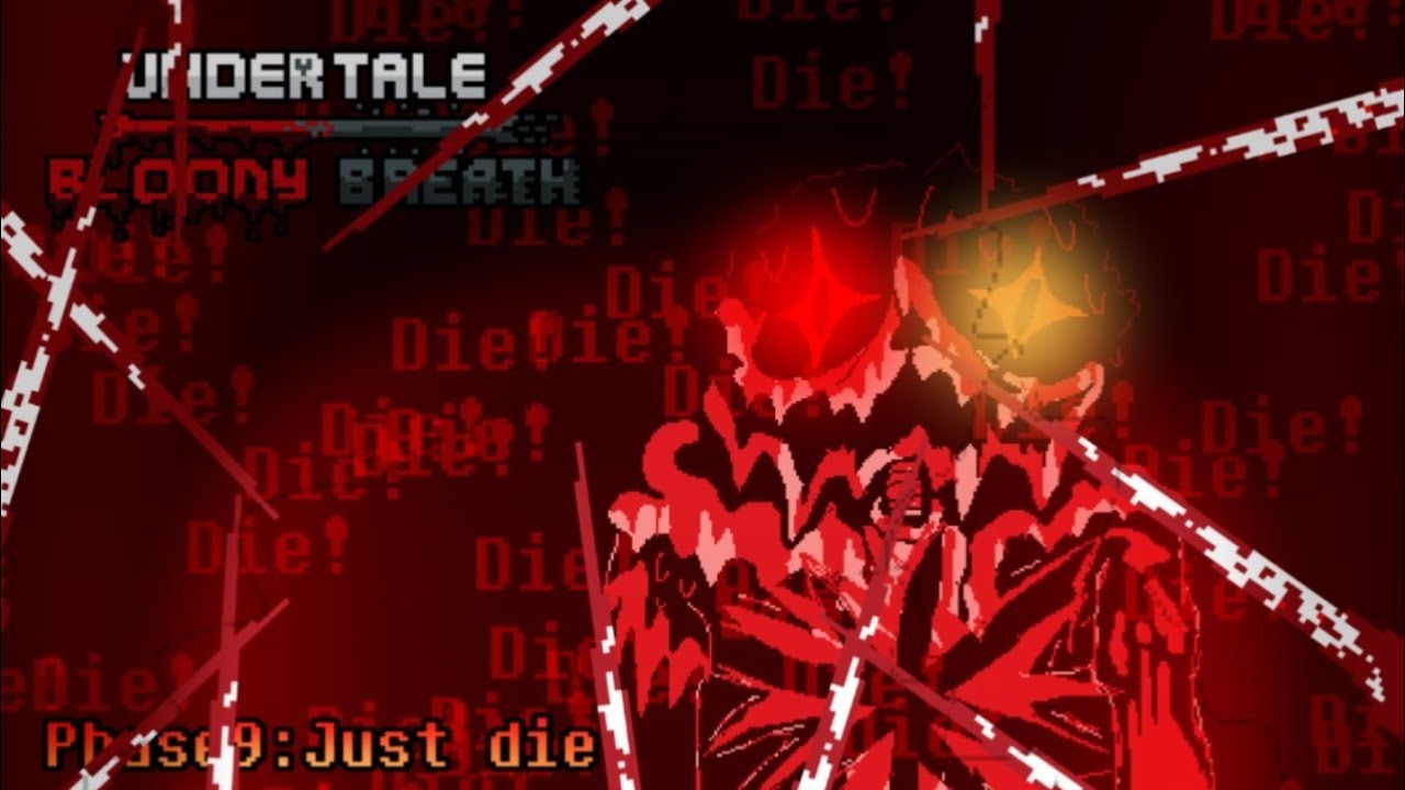 【undertale bloody breath】phase 9:just die [Non-Animation]