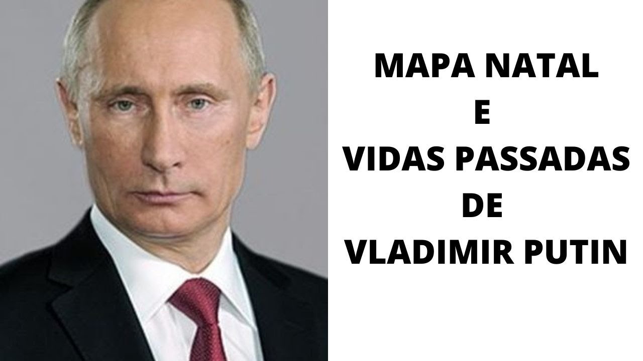 Mapa Natal e Vidas Passadas de Vladimir  Putin