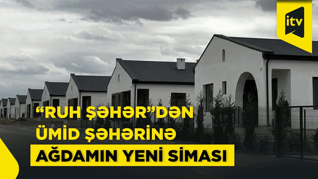 Azadlıqdan abadlığa - yenidən qurulan Ağdam