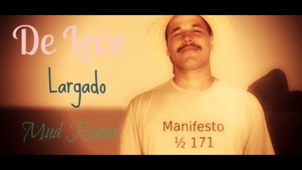 De Leve - Largado (Mud Remix)