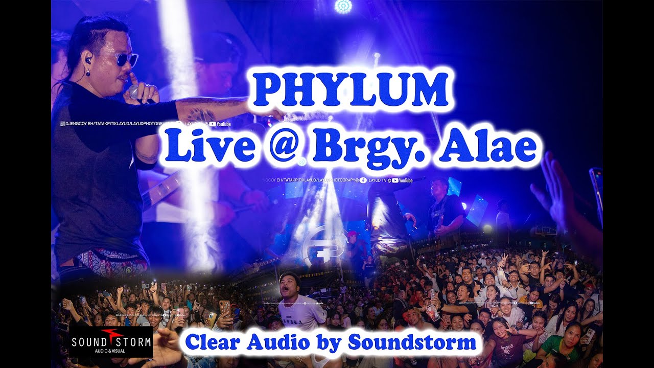 PHYLUM LIVE AT BARANGAY ALAE