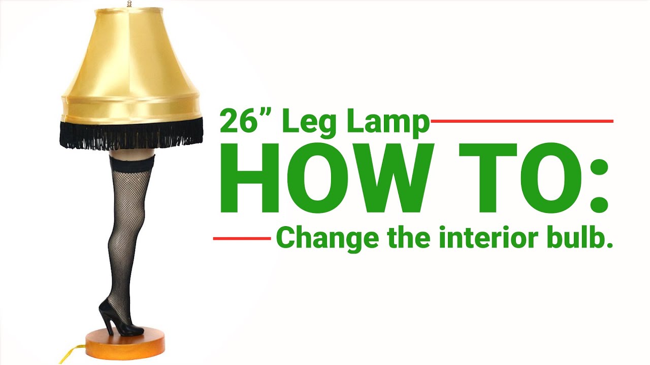 26in Leg Lamp Interior Bulb Replacement