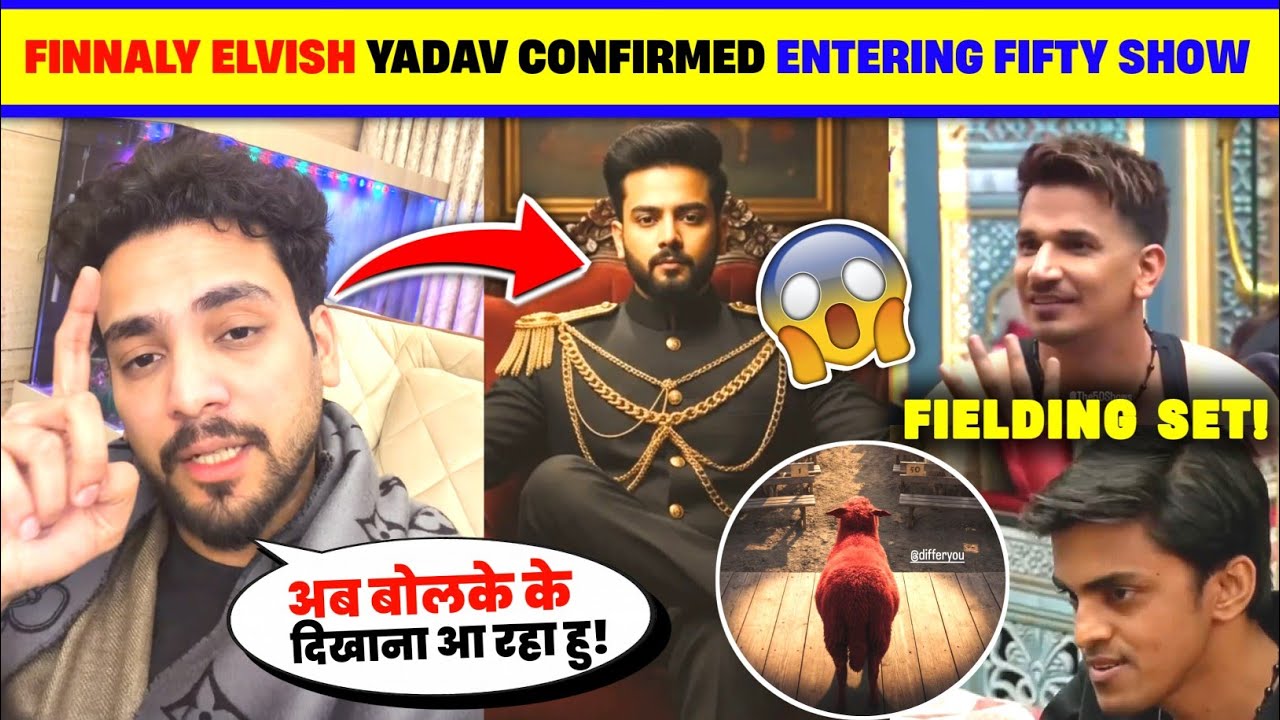 😱Biggest Twist Ever🔥 Elvish Yadav Joins The 50 Show🚨 | Elvish Yadav Reply Prince Narula!