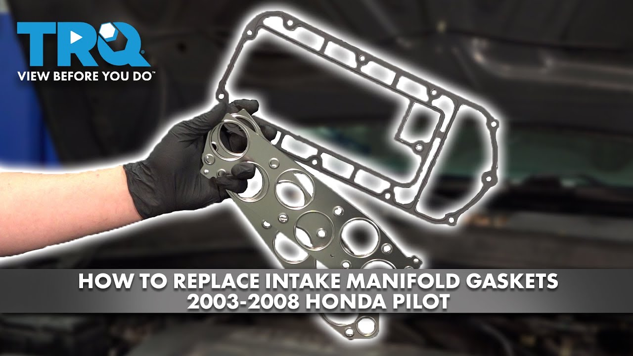 Как заменить прокладки впускного коллектора Honda Pilot 2003-2008