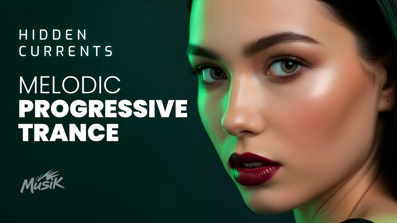 Hidden Currents | MELODIC PROGRESSIVE TRANCE for Focus, Flow & Inner Energy