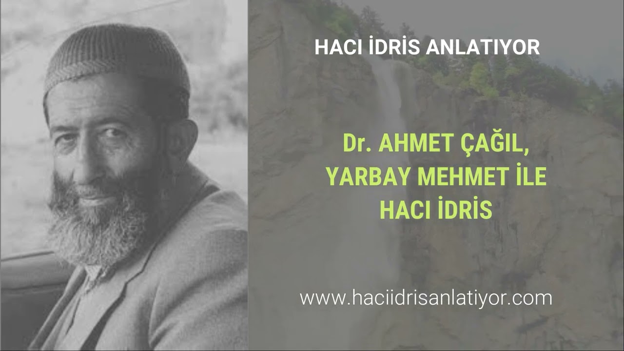 Dr. AHMET ÇAĞIL,YARBAY MEHMET İLE HACI İDRİS ANLATIYOR #menzil #gavs #sofi #adıyaman #drahmet