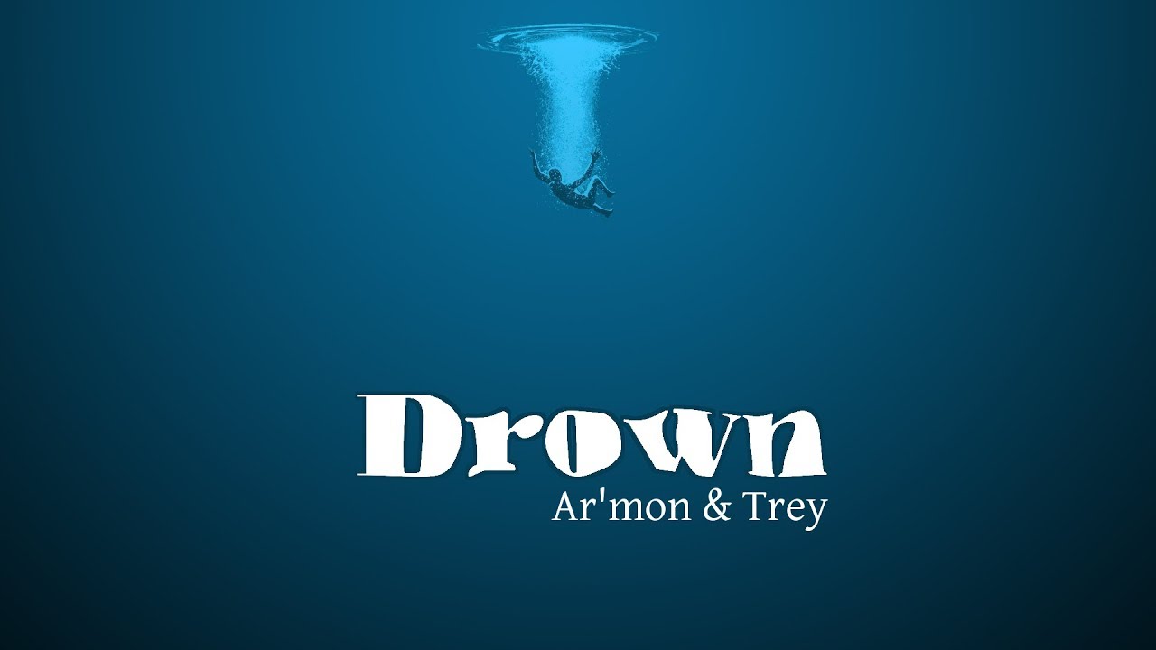 Ar'mon & Trey - Drown (Sped Up version)