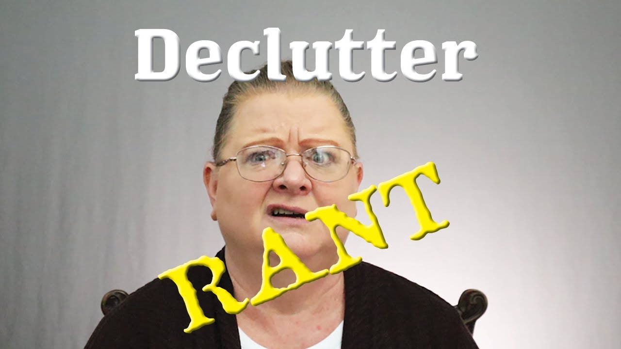 Declutter RANT: How far is too far?