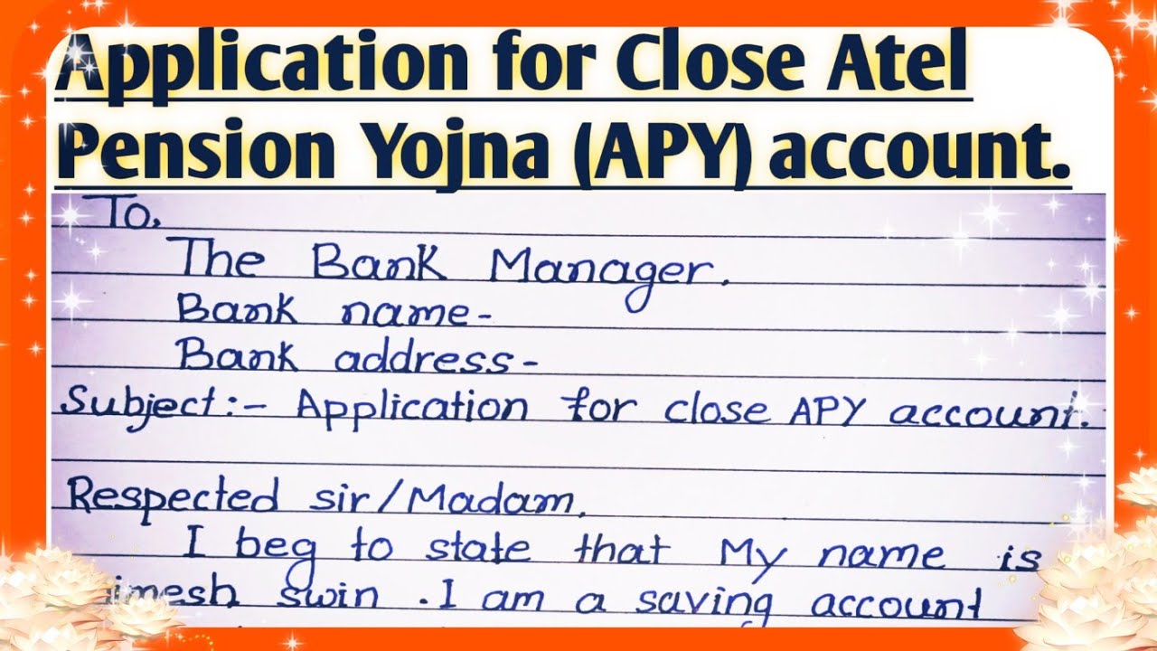How to write an application to the bank Manager for Deactivated APY account l APY close application.