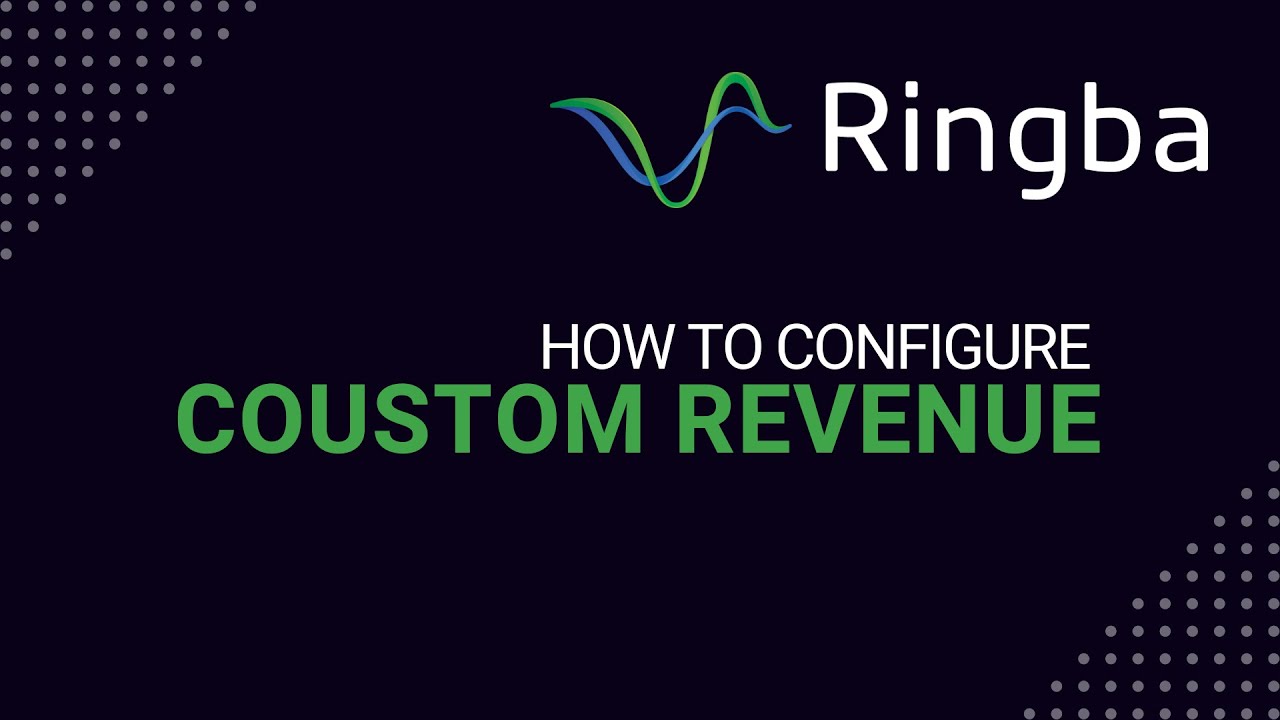 How To Configure Custom Revenue | Ringba Platform Training