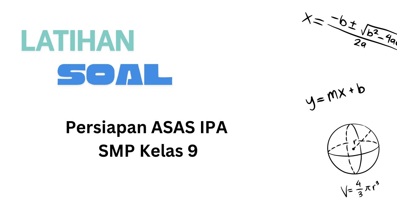 Latihan Soal Persiapan ASAS IPA SMP