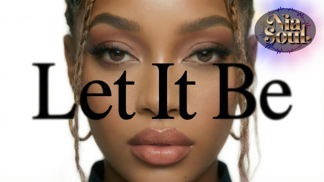 Let It Be – Soul Reimagined Edition – | NIA SOUL