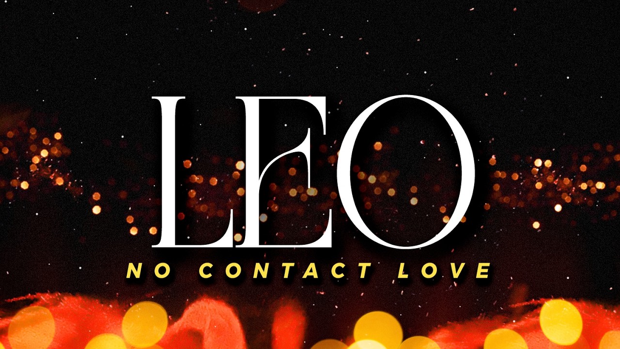 LEO No Contact - They Want A Strange & Specific Love Situation With You | Feb20-26