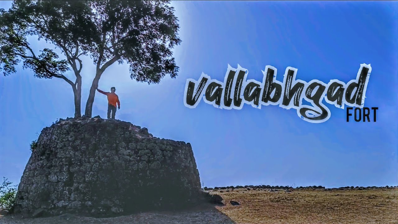 vallabhgad fort (किल्ले वल्लभगड) : Shivaji Maharaj Forts and History