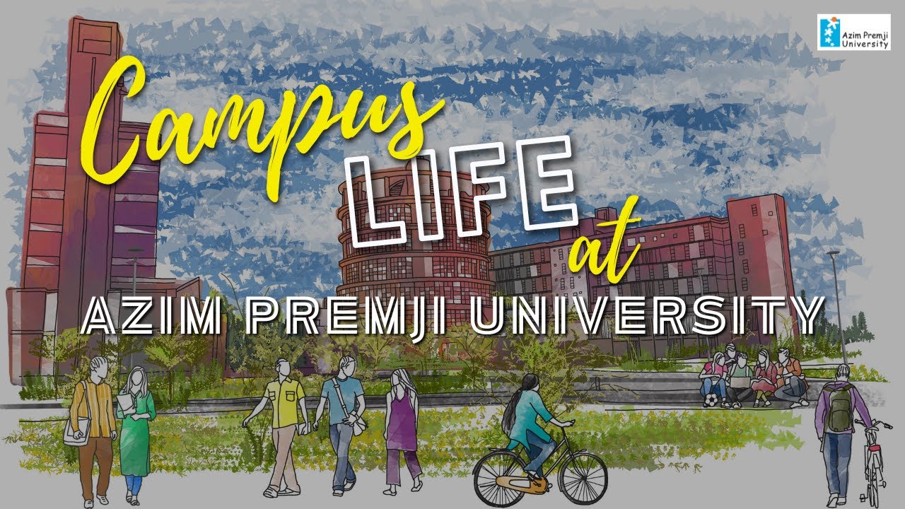 Campus Life at Azim Premji University
