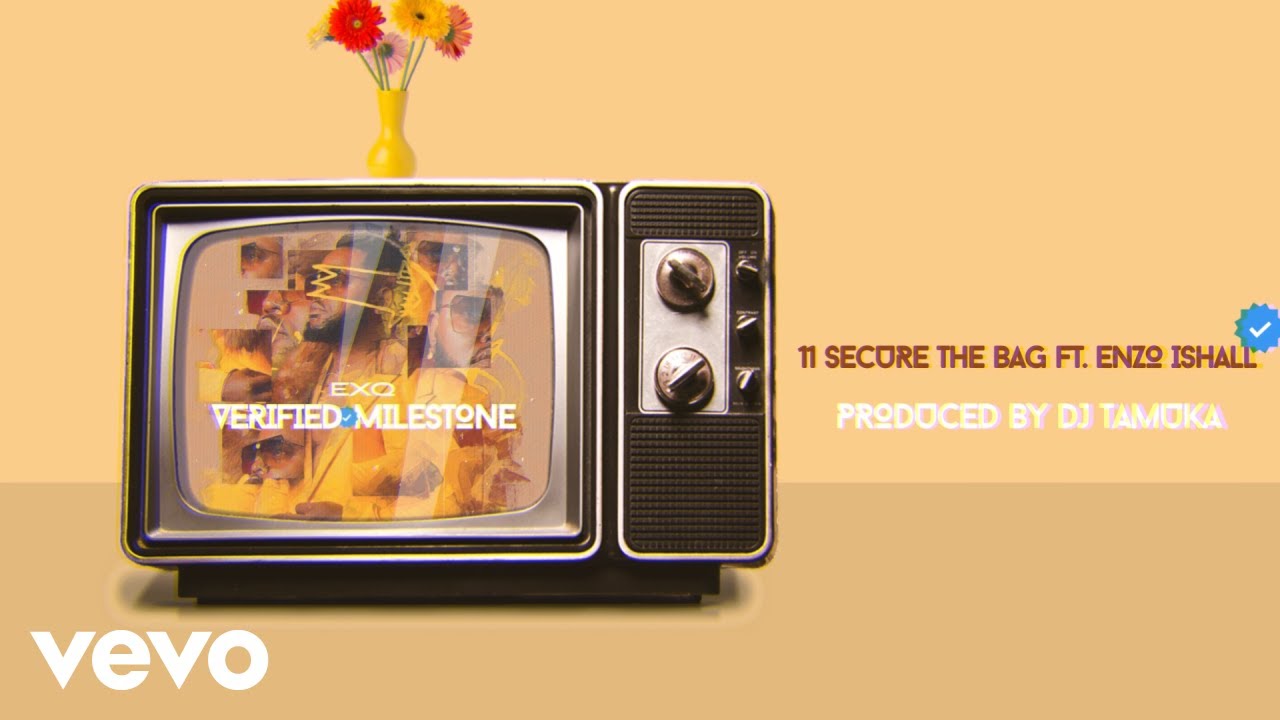 EXQ - Secure The Bag ft. Enzo Ishal