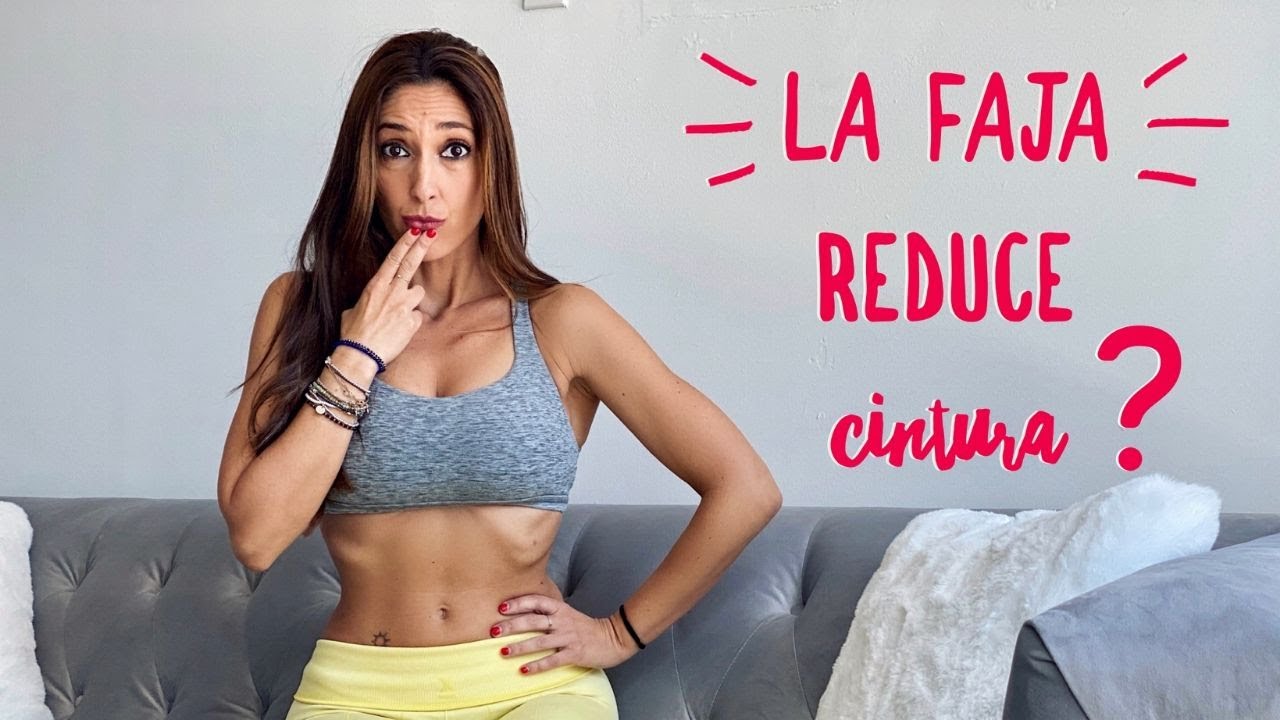 ¿LAS FAJAS REDUCEN LA CINTURA?
