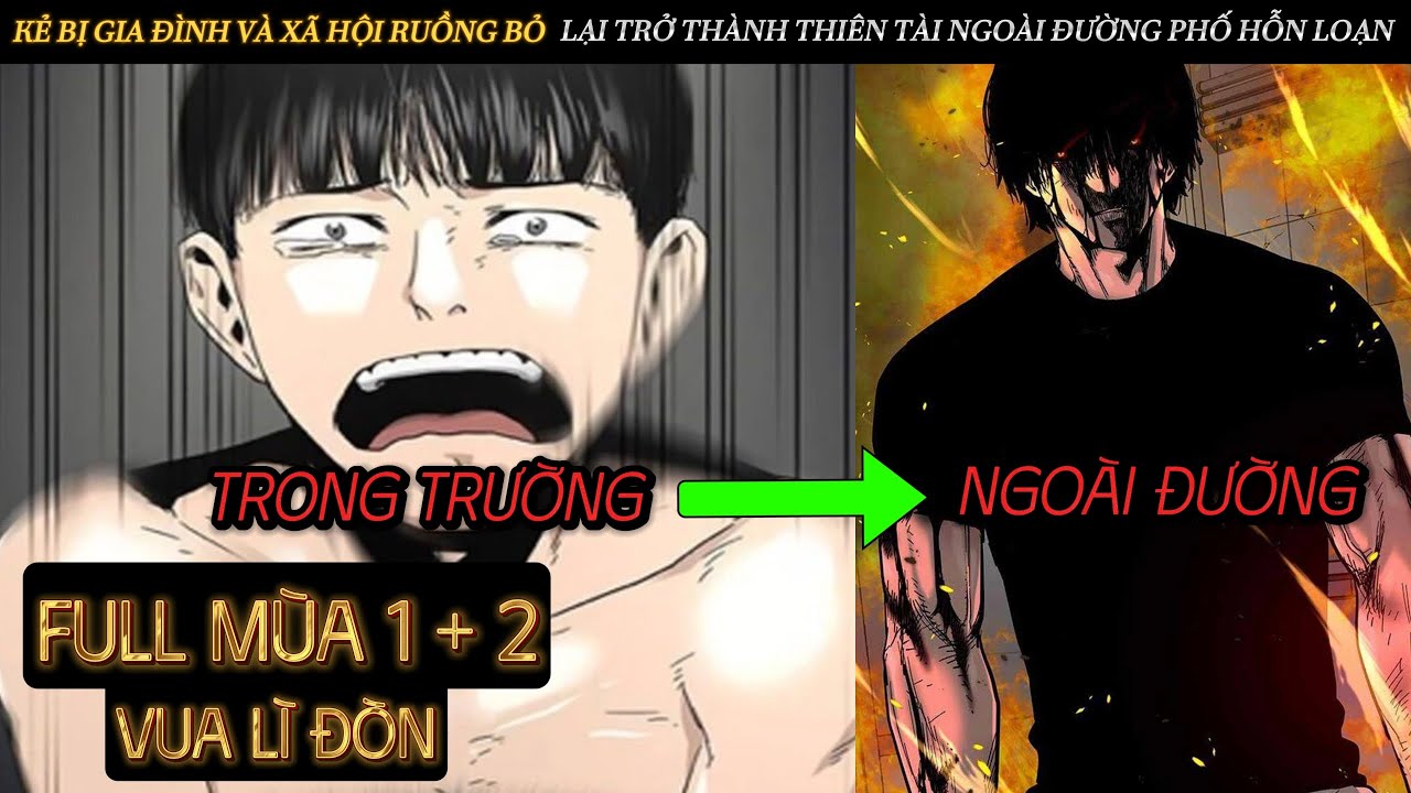 FULL KẺ BỊ GIA ĐÌNH VÀ XÃ HỘI RUỒNG BỎ TRỞ THÀNH THIÊN TÀI QUÁI VẬT NGOÀI ĐƯỜNG PHỐ