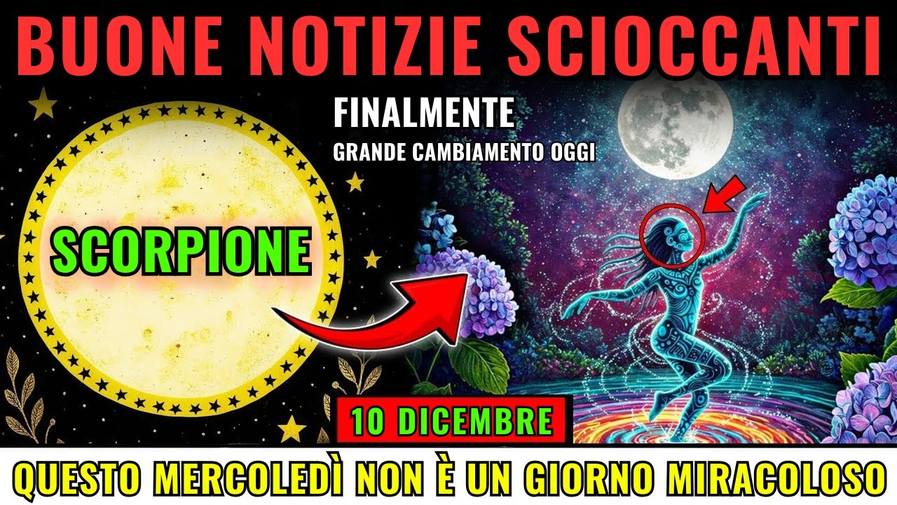 SCORPIONE ♏ 10 dicembre || CAMBIO DI DESTINO ATTIVATO &mdash; Questo giorno NON &egrave; normale