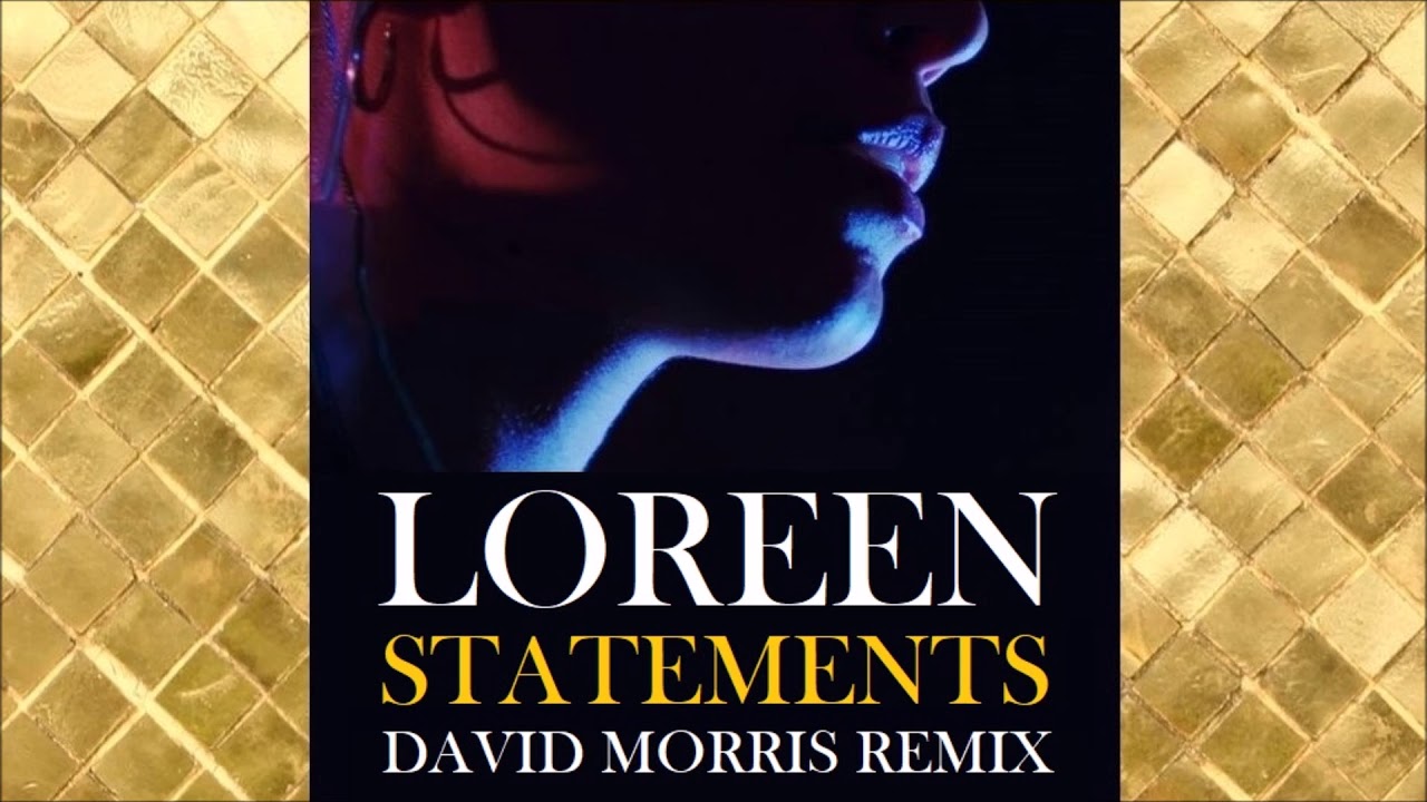 Loreen - Statements - David Morris Remix - [Bonus Track]