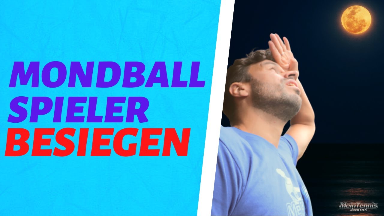 MONDBALLSPIELER BESIEGEN | MeinTennisGame.de