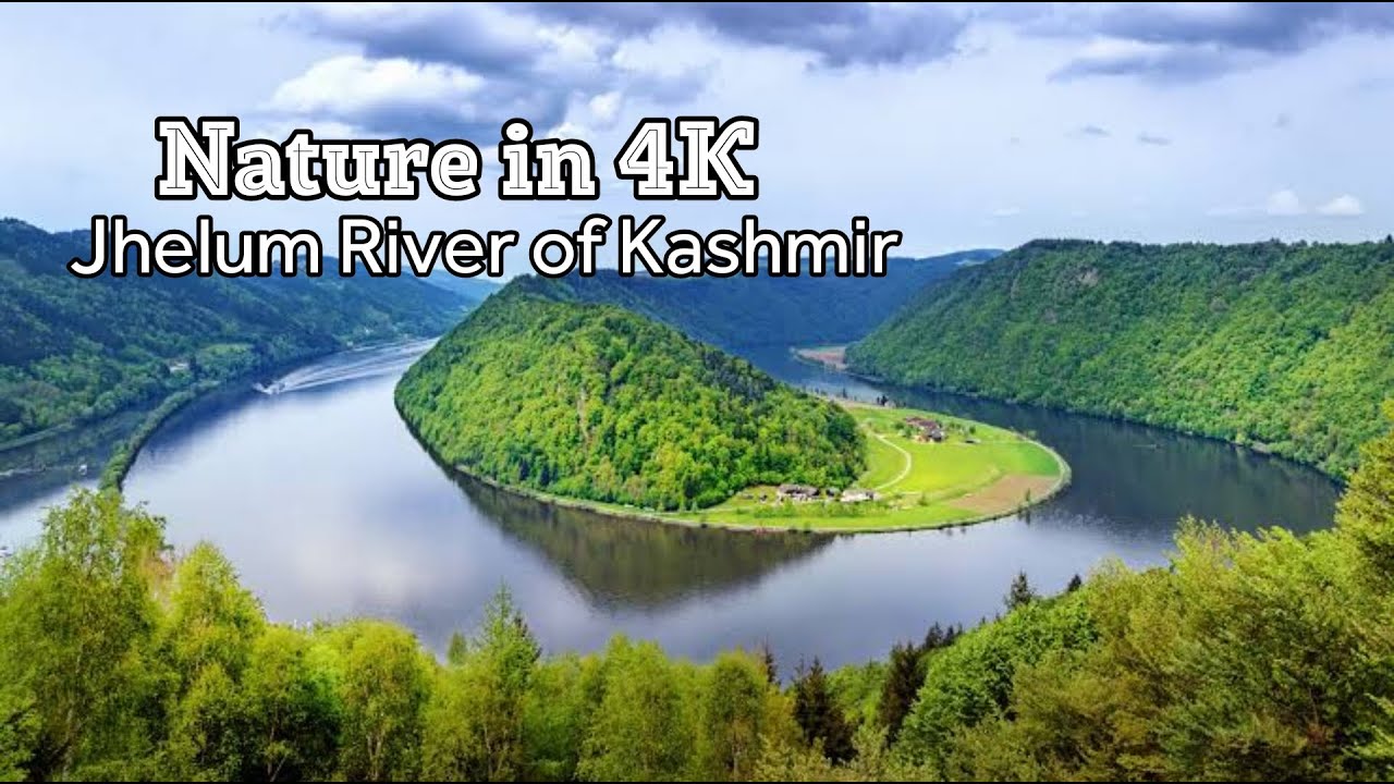 4K Relaxing Film of Jhelum River of Kashmir Pakistan in UHD | Paradise on Earth |HKP Nature Archives