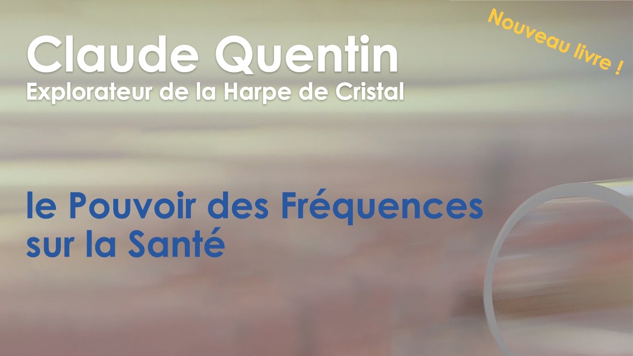 Claude Quentin - Explorateur de la Harpe de Cristal // Nouveau livre !