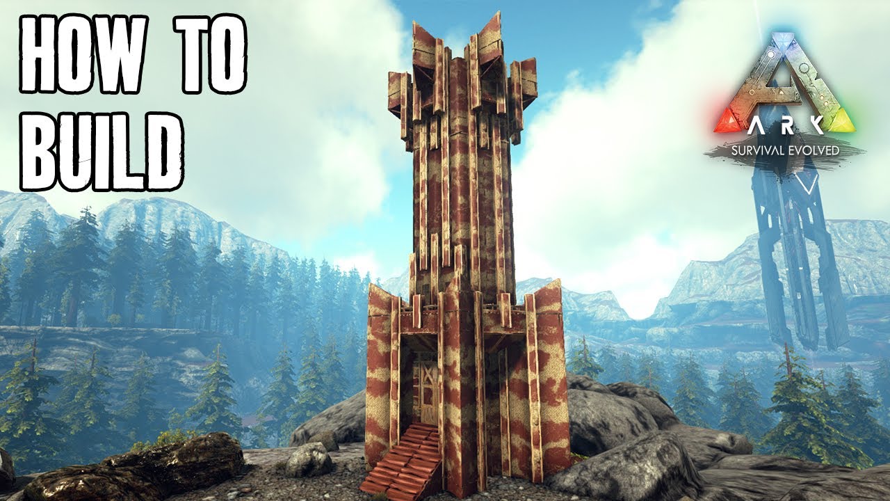 ARK - Dark Tower / HOW TO BUILD