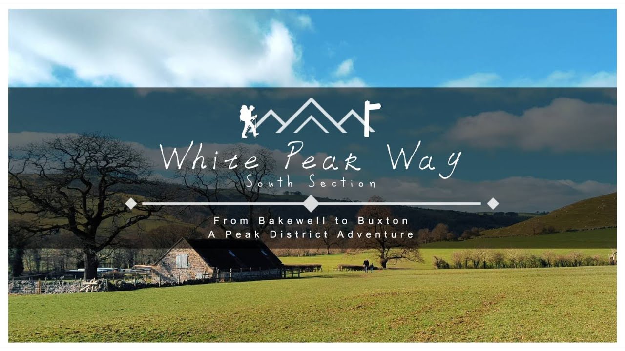 Hiking the White Peak Way South Section – UK Trails