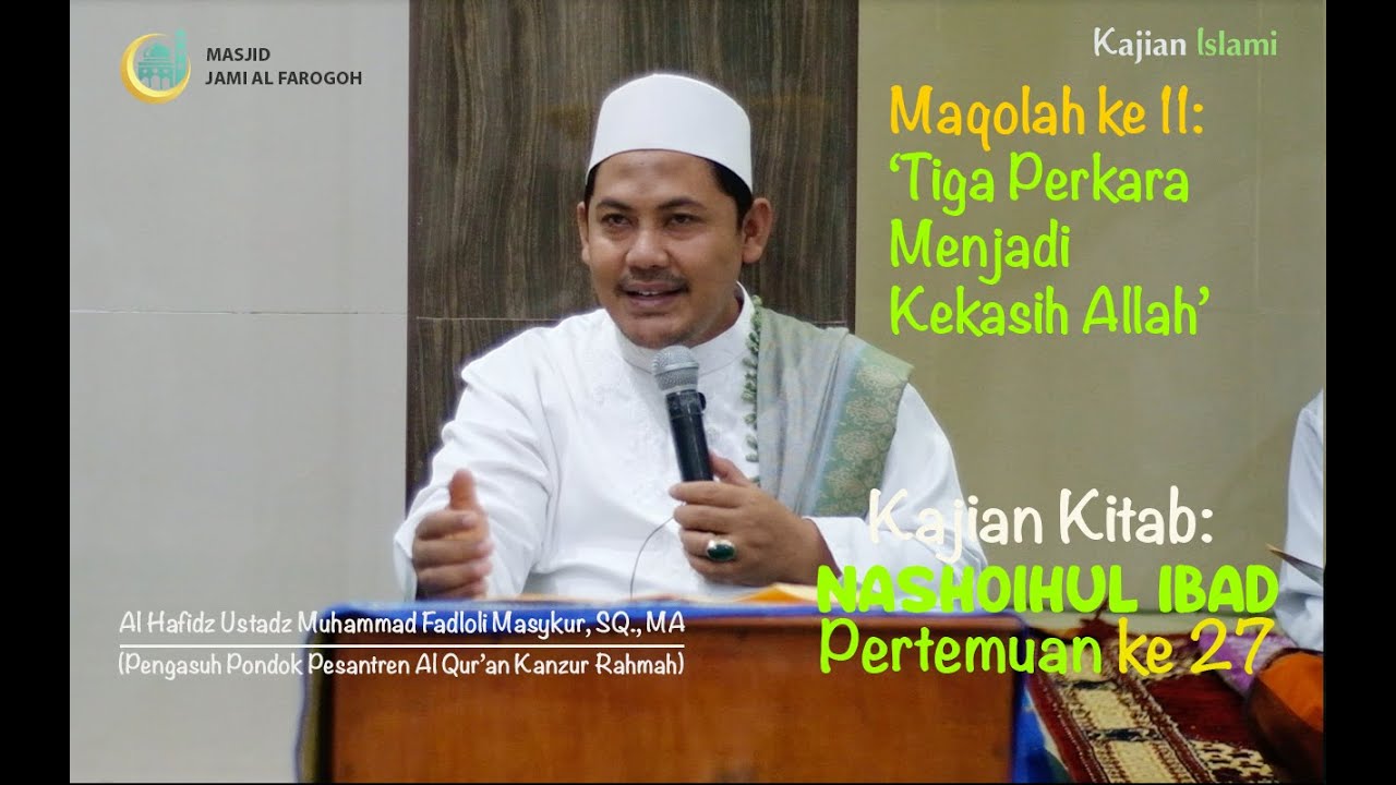 Kajian Nashoihul Ibad Maqolah ke 11_Tiga Perkara Menjadi Kekasih Allah