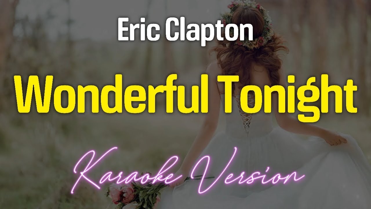 Eric Clapton - Wonderful Tonight (KARAOKE Version)
