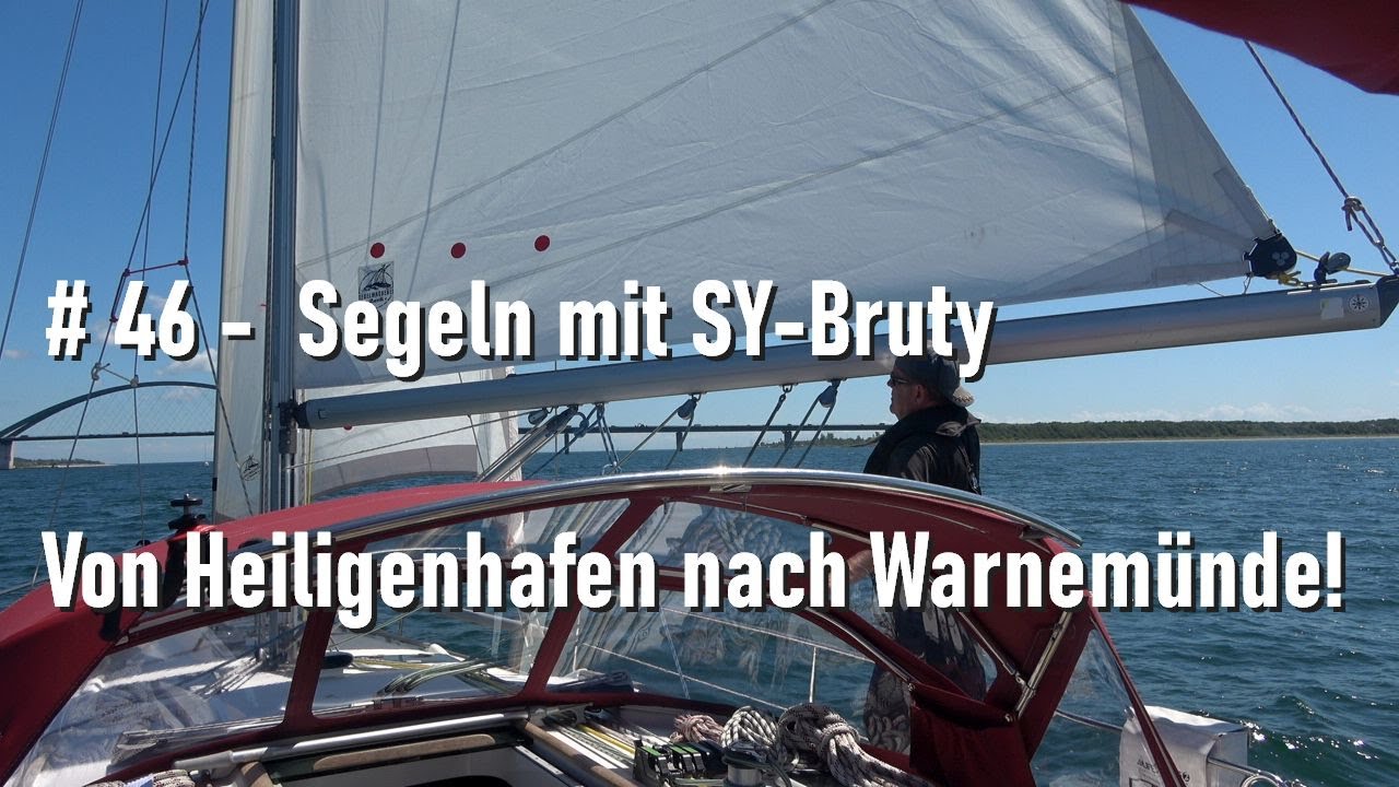 # 46 - Segeln mit SY-Bruty - Von Heiligenhafen nach Warnemünde!