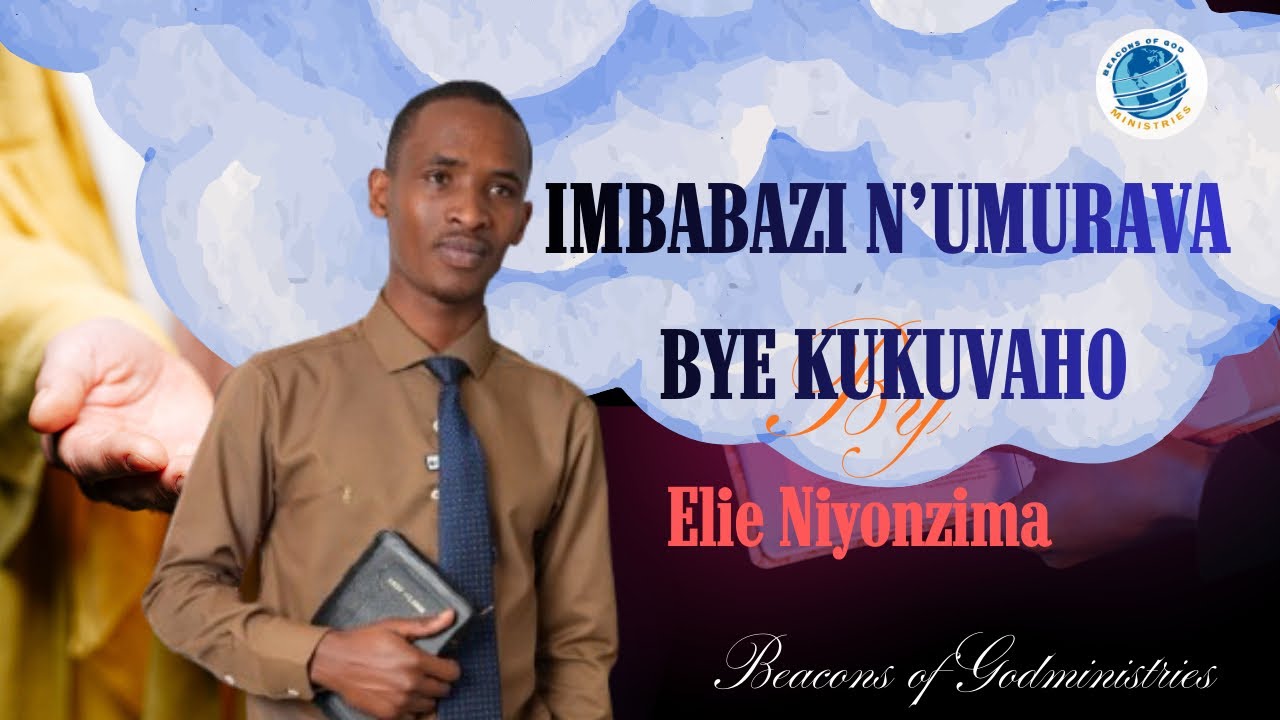 Imbabazi N'umurava Bye Kukuvaho By Elie Niyonzima