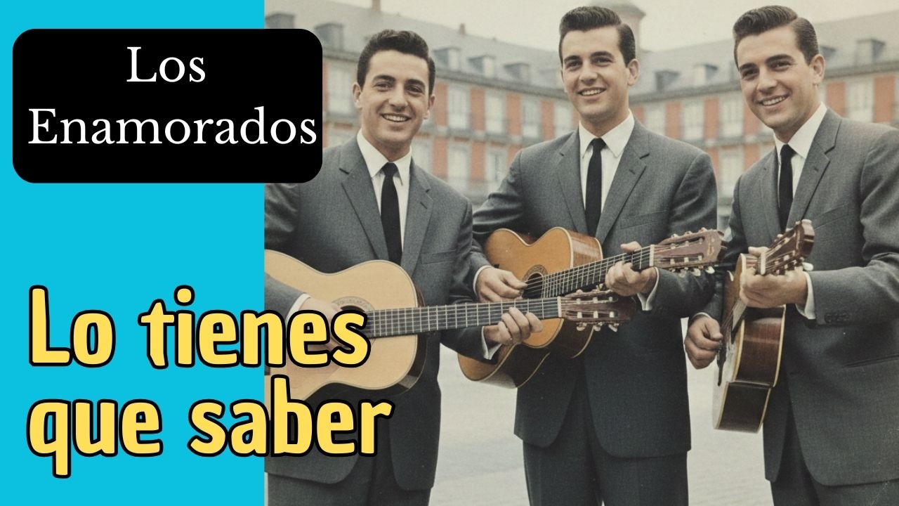 Los Enamorados - Lo tienes que saber | Bolero romántico y espiritual (Audio Restaurado)