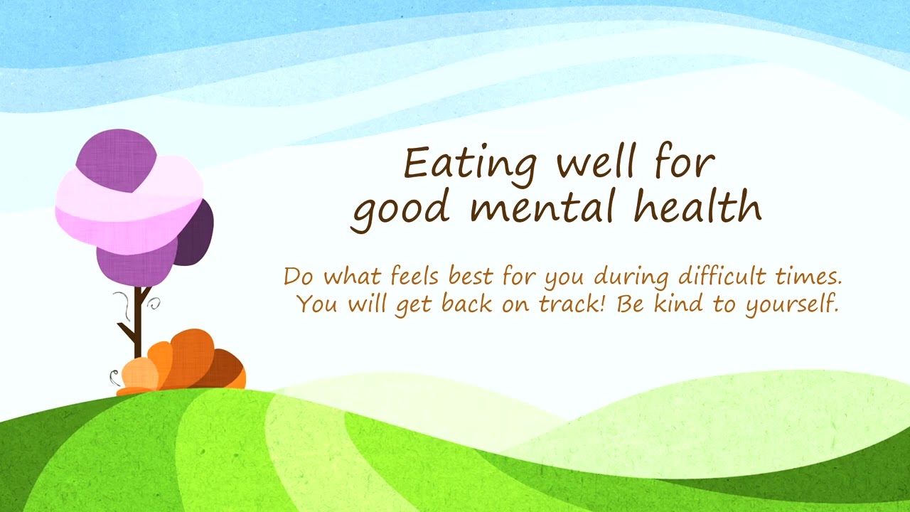 Eat well for good mental health: 12 minute guide