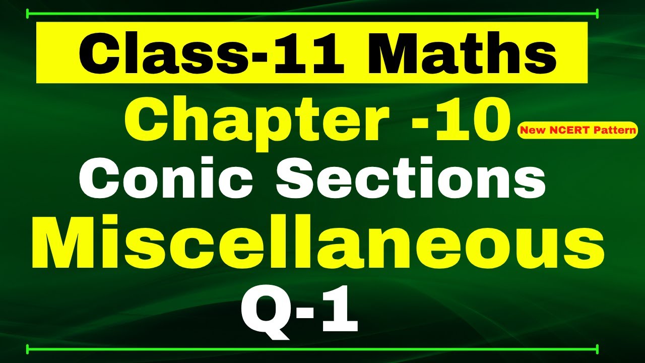 Q 1 Miscellaneous Chapter10 (Conic Section) Class 11 Math