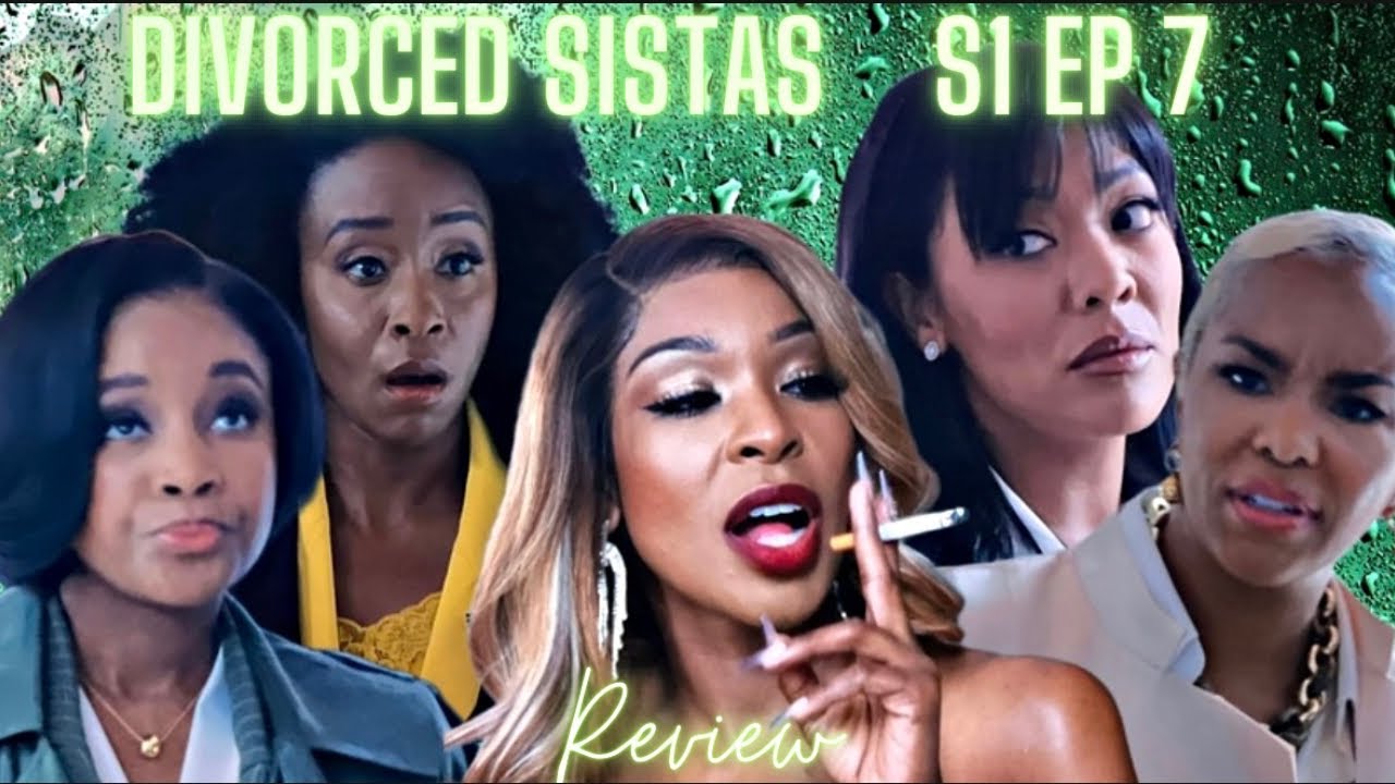 Tyler Perry’s Divorced Sistas | Brutal Honesty | Season 1 Episode 7 | Review | Recap | #betplus