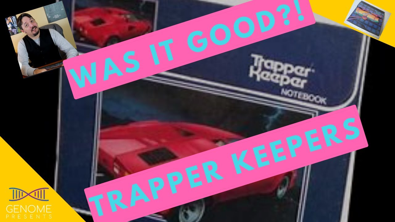 Was it Good?  Trapper Keepers