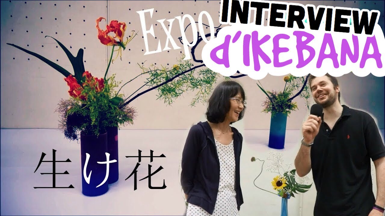 Interview - IKEBANA AU JAPON 生け花 Expo d'art floral