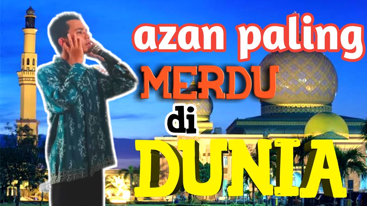 Azan paling merdu di dunia tahun 2022 #azan #azanmerdu #hilaladzan