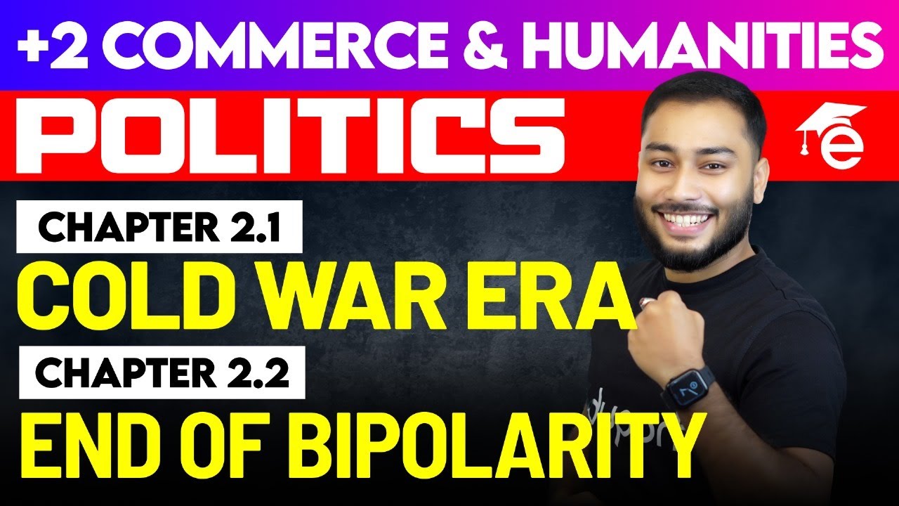 Plus Two Politcs | Chapter - 2.1 Cold War Era & 2.2 End of Bipolarity | Eduport