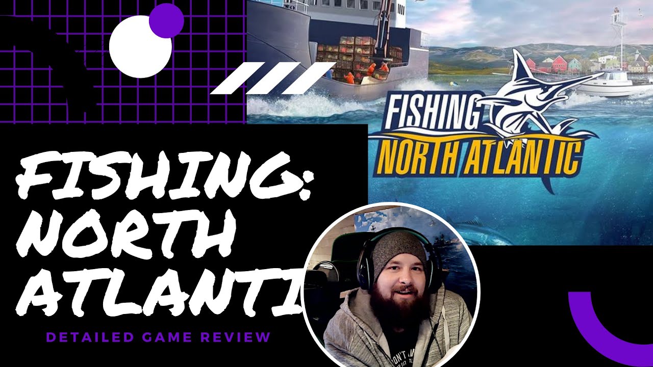 Fishing: North Atlantic, In depth review (not sponsored)