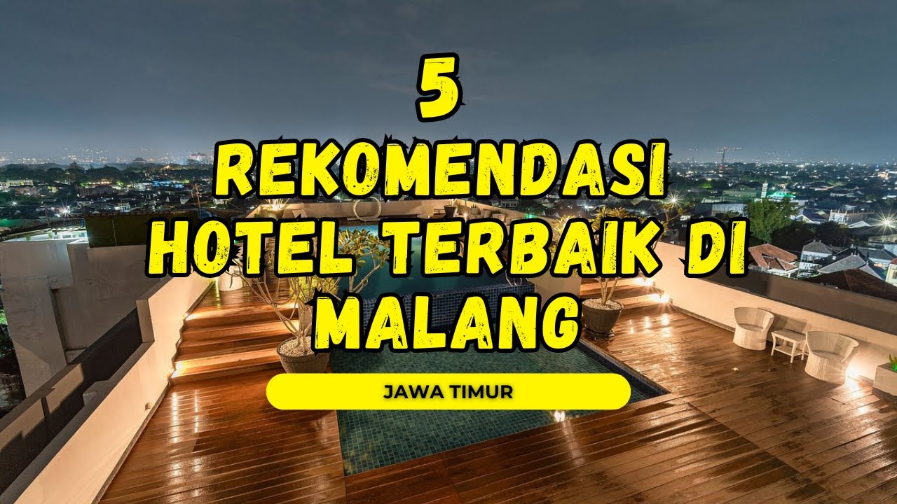 5 Rekomendasi Hotel Terbaik di Malang Untuk Keluarga